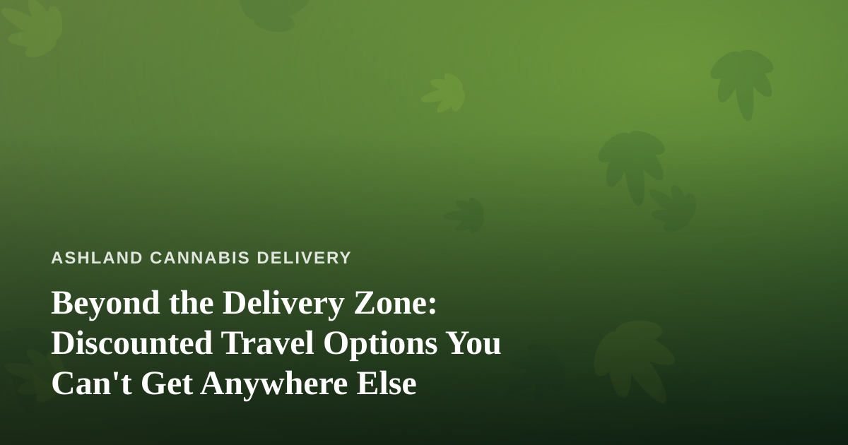 Beyond the Delivery Zone: Discounted Travel Options You Can’t Get Anywhere Else